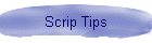Scrip Tips